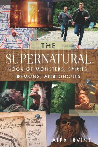 Паперова книга «Supernatural Book of Monsters, Demons, Spirits and Ghouls», автор Алекс Ірвін - фото №1