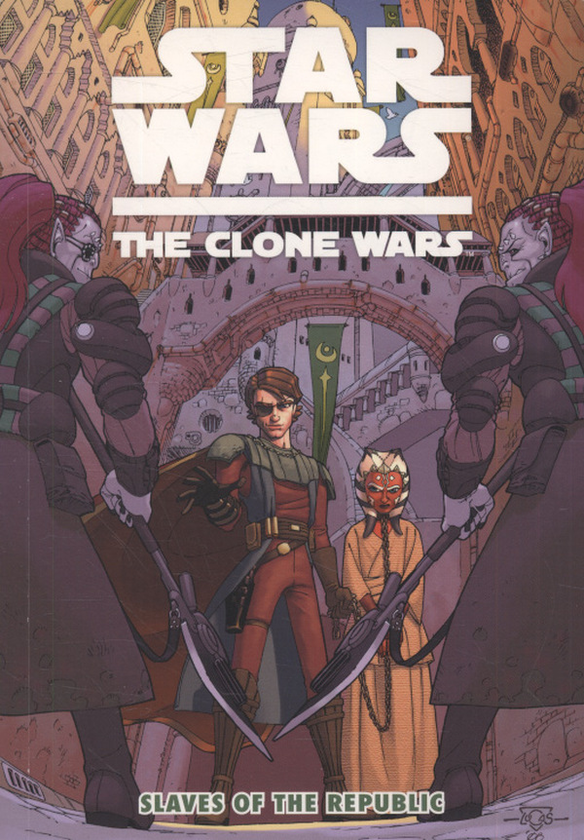 Бумажная книга «Star Wars. The Clone Wars. Slaves of the Republic», авторов Генри Гилрой, Лукас Маренгон, Рамон Перес - фото №1