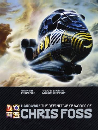 Паперова книга «Hardware: The Definitive SF Works of Chris Foss», автор Кріс Фосс - фото №1