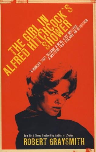 Бумажная книга «The Girl in Alfred Hitchcock’s Shower», автор Роберт Грейсмит - фото №1