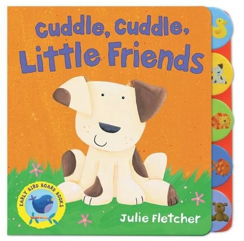 Бумажная книга «Cuddle, Cuddle Little Friends», автор Джули Флетчер - фото №1