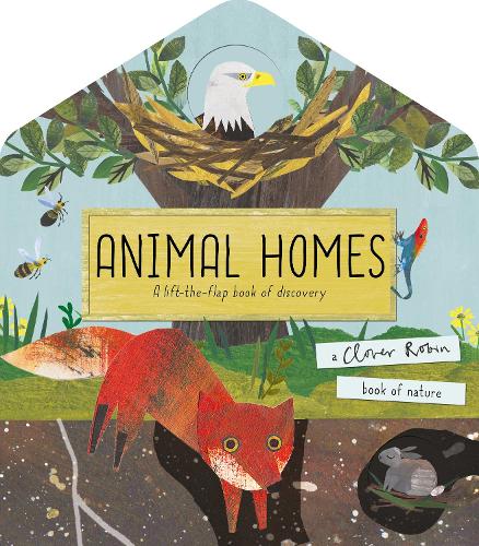 Бумажная книга «Animal Homes: A lift-the-flap book of discovery», авторов Кловер Робин, Либби Уолден - фото №1
