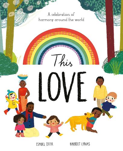 Бумажная книга «This Love: A celebration of harmony around the world», авторов Гарриет Линас, Изабель Оттер - фото №1