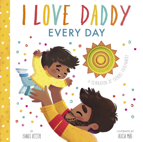 Паперова книга «I Love Daddy Every Day», автор Ізабель Оттер - фото №1