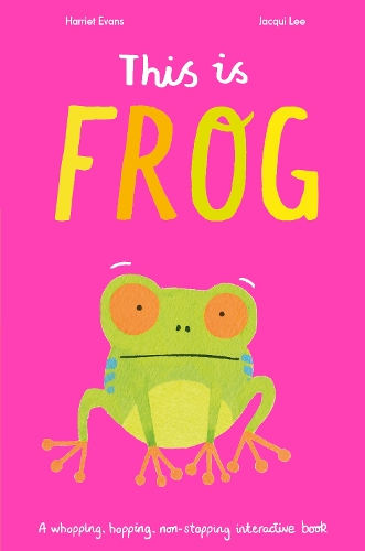 Бумажная книга «This Is Frog: A whopping, hopping, non-stopping interactive book», автор Гарриет Эванс - фото №1
