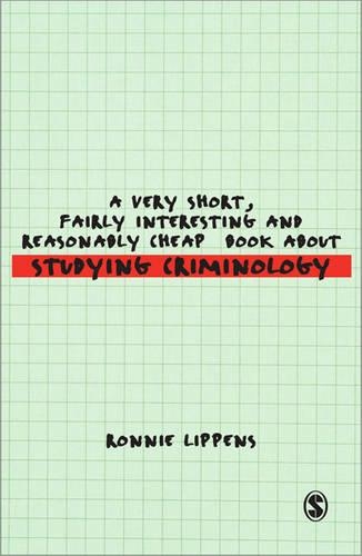 Бумажная книга «A Very Short, Fairly Interesting and Reasonably Cheap Book About Studying Criminology», автор Ронни Липпенс - фото №1