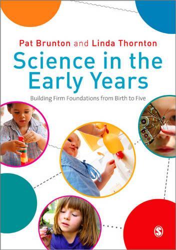 Бумажная книга «Science in the Early Years: Building Firm Foundations from Birth to Five», авторов Линда Торнтон, Пэт Брантон - фото №1