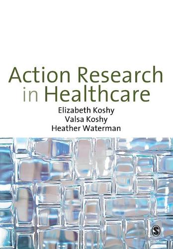 Бумажная книга «Action Research in Healthcare», авторов Элизабет Коши, Хизер Уотерман, Валса Коши - фото №1