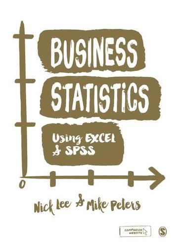 Паперова книга «Business Statistics Using EXCEL and SPSS», авторів Майк Пітерс, Нік Лі - фото №1