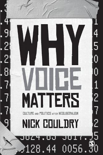 Бумажная книга «Why Voice Matters: Culture and Politics After Neoliberalism», автор Ник Кулдри - фото №1