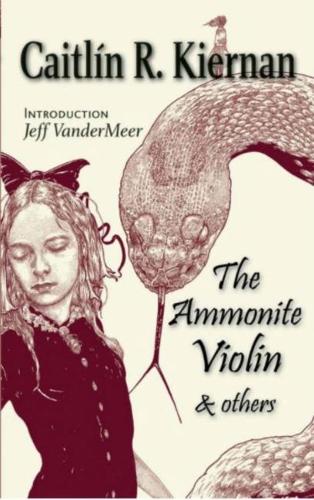 Бумажная книга «The Ammonite Violin and Others», автор Кейтлин Р. Кирнан - фото №1