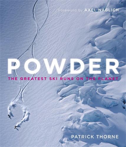 Паперова книга «Powder: The Greatest Ski Runs on the Planet», автор Патрік Торн - фото №1