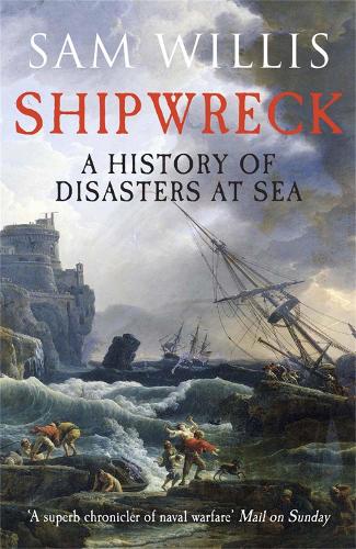 Бумажная книга «Shipwreck: A History of Disasters at Sea», автор Сэм Уиллис - фото №1
