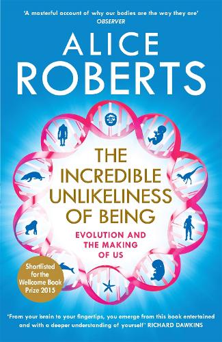 Бумажная книга «The Incredible Unlikeliness of Being: Evolution and the Making of Us», автор Алиса Робертс - фото №1