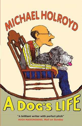 Бумажная книга «A Dog's Life», автор Майкл Холройд - фото №1