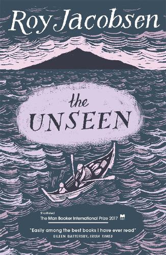 Паперова книга «The Unseen: SHORTLISTED FOR THE MAN BOOKER INTERNATIONAL PRIZE 2017», автор Рой Якобсен - фото №1