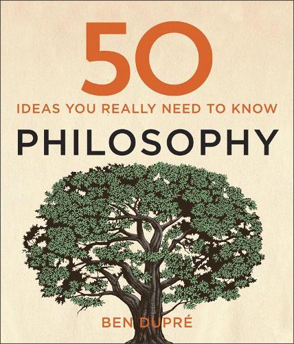Паперова книга «50 Philosophy Ideas You Really Need to Know», автор Бен Дюпре - фото №1