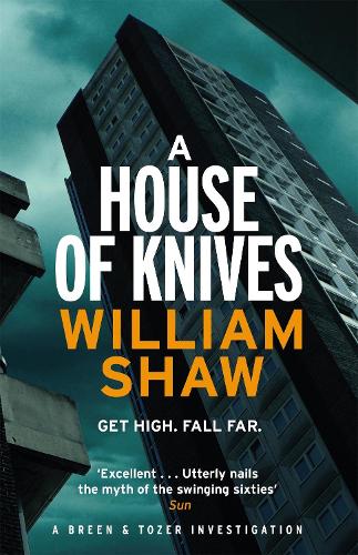 Бумажная книга «A House of Knives: the second Breen & Tozer mystery set in the corrupt underground of 60's London», автор Уильям Шоу - фото №1