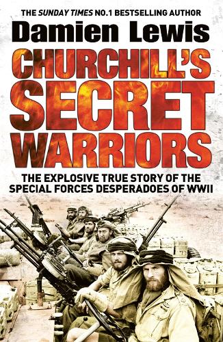 Бумажная книга «Churchill's Secret Warriors: Now a major Guy Ritchie film: THE MINISTRY OF UNGENTLEMANLY WARFARE», автор Дэмиен Льюис - фото №1