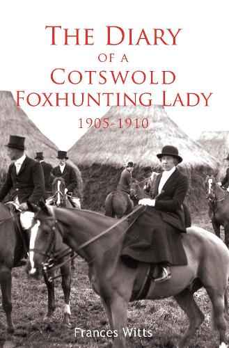 Бумажная книга «The Diary of a Cotswold Foxhunting Lady 1905-1910», автор Фрэнсис Виттс - фото №1