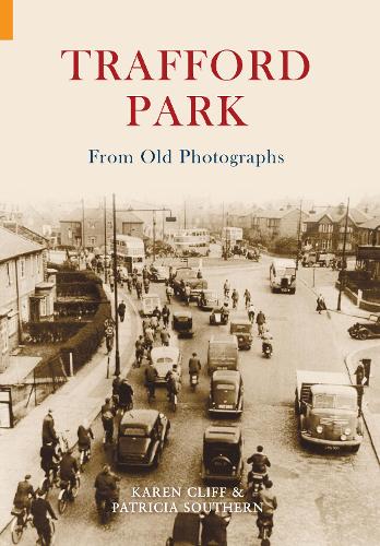 Бумажная книга «Trafford Park From Old Photographs», автор Патриция Саузерн - фото №1