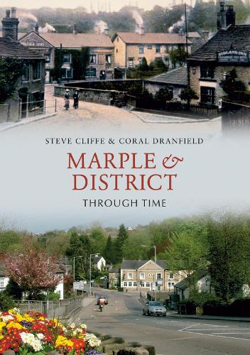 Паперова книга «Marple & District Through Time», авторів Корал Дранфілд, Стівен Кліфф - фото №1
