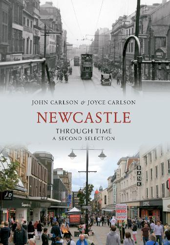 Паперова книга «Newcastle Through Time A Second Selection», авторів Джон Карлсон, Джойс Карлсон - фото №1
