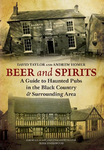 Паперова книга «Beer and Spirits: A Guide to Haunted Pubs in the Black Country and Surrounding Area», автор Девід Тейлор - фото №1