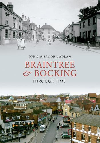 Бумажная книга «Braintree & Bocking Through Time», авторов Джон Адлам, Сандра Адлам - фото №1