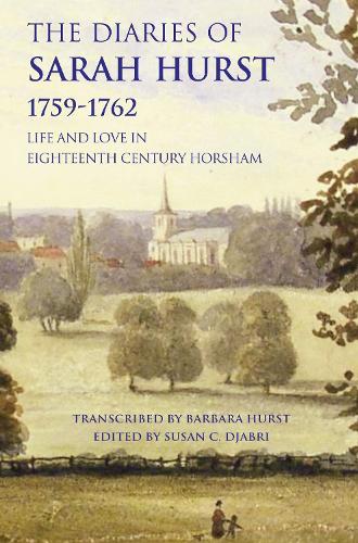 Бумажная книга «The Diaries of Sarah Hurst 1759-1762: Life and Love in Eighteenth Century Horsham», автор Сара Хёрст - фото №1