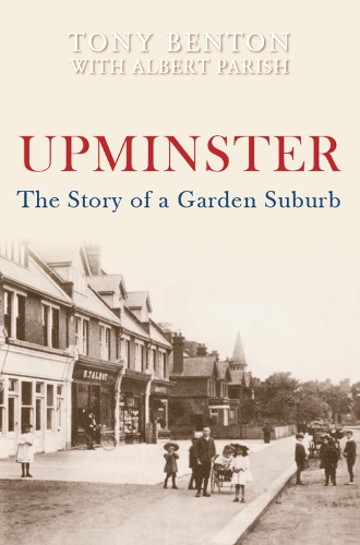 Бумажная книга «Upminster: The Story of a Garden Suburb», авторов Альберт Джордж Пэриш, Тони Бентон - фото №1