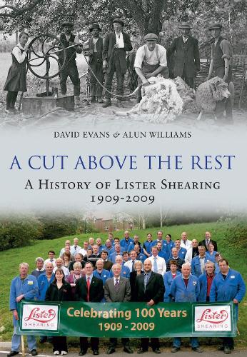 [object Object] «A Cut Above the Rest: A History of Lister Shearing 1909-2009», авторів Алун Вільямс, Девід Еванс - фото №1