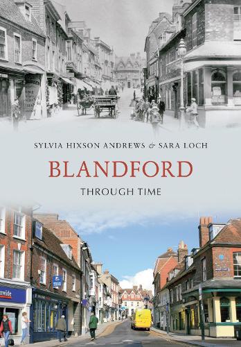 Бумажная книга «Blandford Through Time», авторов Сара Лох, Сильвия Хиксон-Эндрюс - фото №1