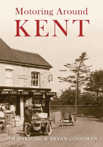 Бумажная книга «Motoring Around Kent: The First Fifty Years», авторов Брайан Гудман, Тим Хардинг - фото №1