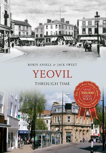 Паперова книга «Yeovil Through Time», авторів Джек Вільям Свит, Робін Анселл - фото №1