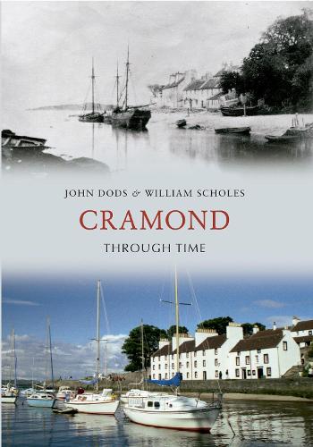 Бумажная книга «Cramond Through Time», авторов Джон Додс, Уильям Скоулз - фото №1