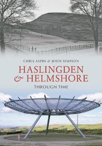 Бумажная книга «Haslingden and Helmshore Through Time» - фото №1