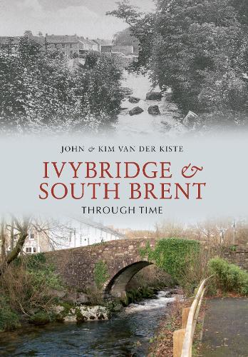 Паперова книга «Ivybridge and South Brent Through Time», авторів Джон ван дер Кісте, Кім Кісте - фото №1