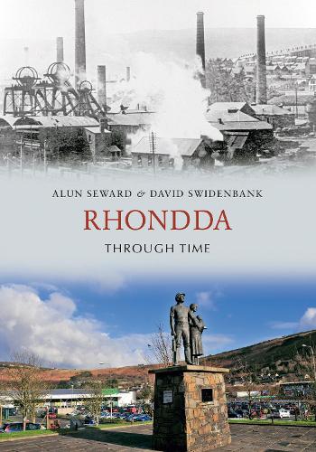 Бумажная книга «Rhondda Through Time», авторов Алун Сьюард, Дэвид Свиденбанк - фото №1