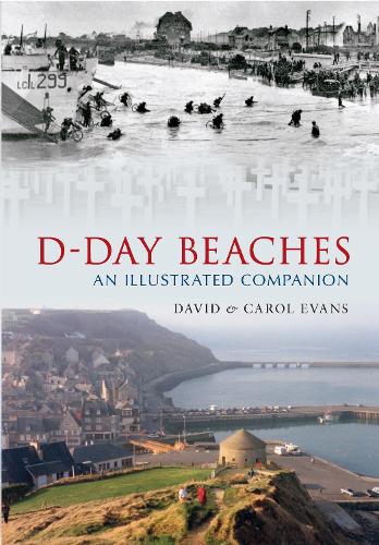 [object Object] «D-Day Beaches: An Illustrated Companion», авторів Керол Еванс, Девід Еванс - фото №1