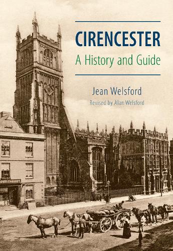 Бумажная книга «Cirencester: A History and Guide», авторов Алан Уэлсфорд, Жан Уэлсфорд - фото №1