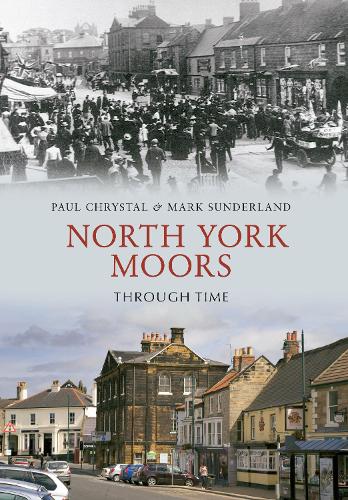Паперова книга «North York Moors Through Time», автор Марк Сандерленд - фото №1
