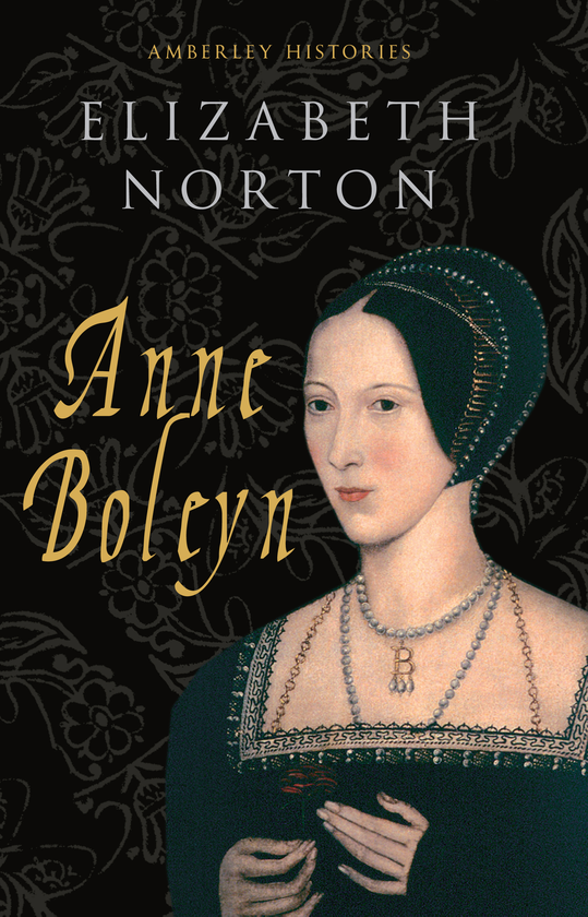 Бумажная книга «Anne Boleyn Amberley Histories» - фото №1