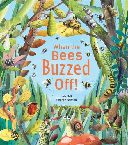 Бумажная книга «When the Bees Buzzed Off!», автор Лула Белл - фото №1