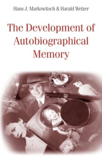 Паперова книга «The Development of Autobiographical Memory», авторів Ганс Я. Маркович, Харальд Вельцер - фото №1
