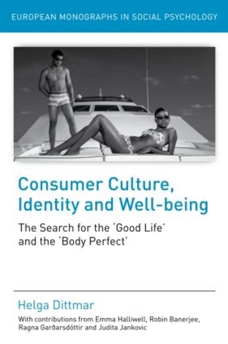 Бумажная книга «Consumer Culture, Identity and Well-Being: The Search for the 'Good Life' and the 'Body Perfect'», автор Хельга Диттмар - фото №1