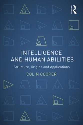 Бумажная книга «Intelligence and Human Abilities: Structure, Origins and Applications», автор Колин Купер - фото №1