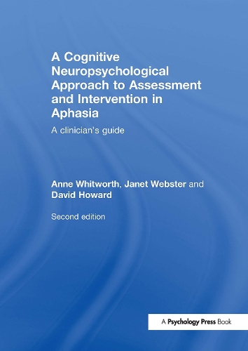 Бумажная книга «A Cognitive Neuropsychological Approach to Assessment and Intervention in Aphasia: A clinician's guide», авторов Энн Уитворт, Джанет Вебстер - фото №1