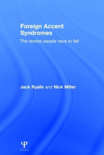 Бумажная книга «Foreign Accent Syndromes: The stories people have to tell», авторов Джек Райалс, Ник Миллер - фото №1