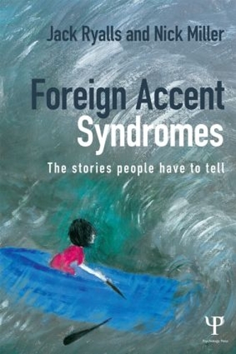 Бумажная книга «Foreign Accent Syndromes: The stories people have to tell», авторов Джек Райалс, Ник Миллер - фото №1